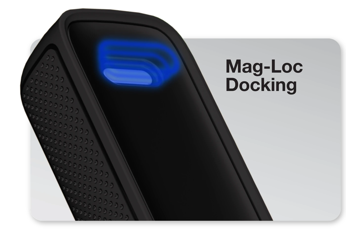 Mag-Loc Docking. The pod docks to the device magnetically, lit by a blue indicator.