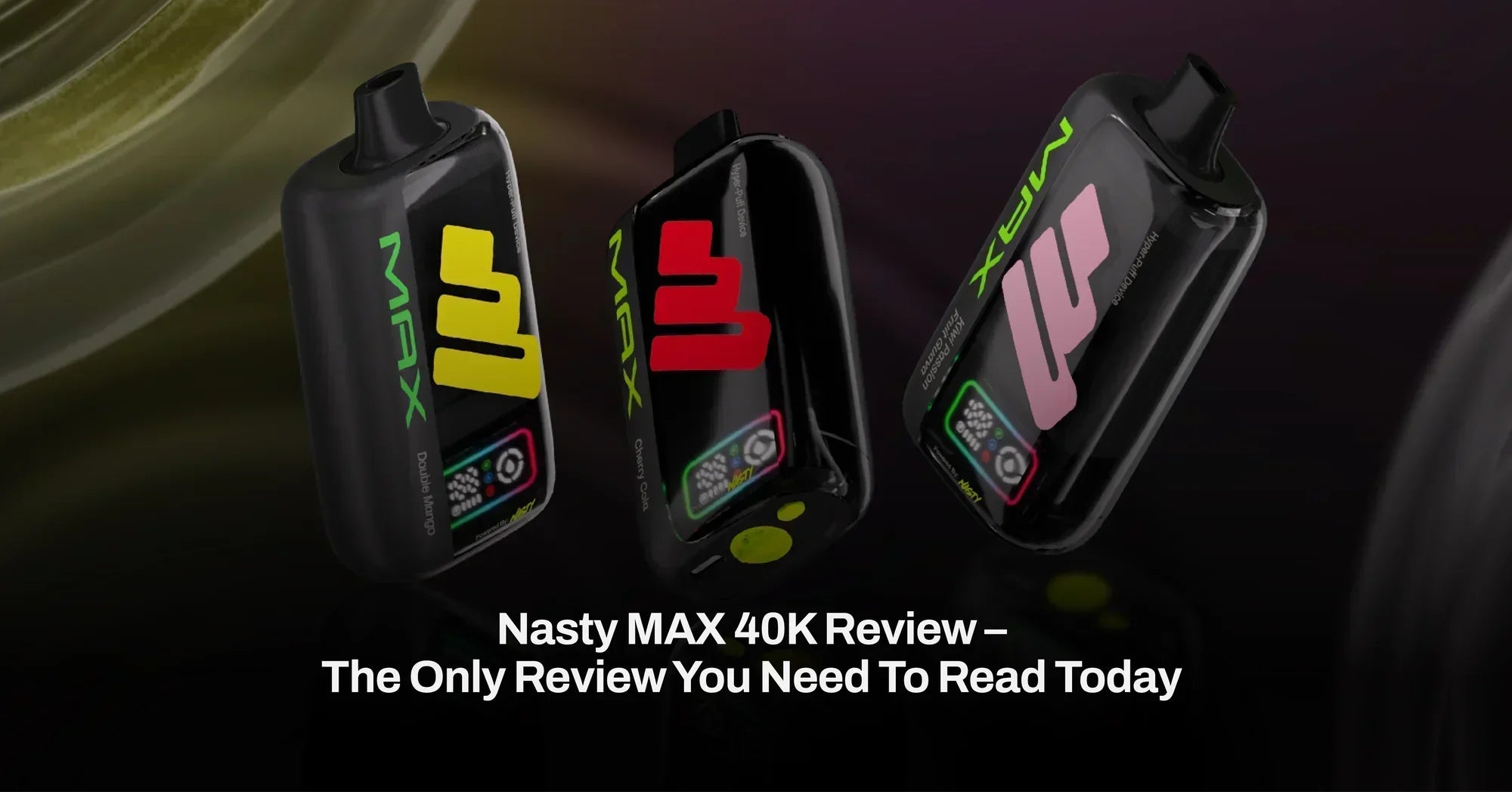 Nasty MAX 40K 