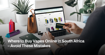 Where to Buy Vapes Online in South Africa – Avoid These Mistakes