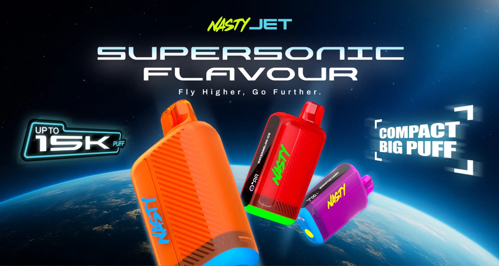 NASTY JET 15Ki devices above a curved horizon in space. Supersonic flavour, fly higher go further. Compact big puff, up to 15K+.